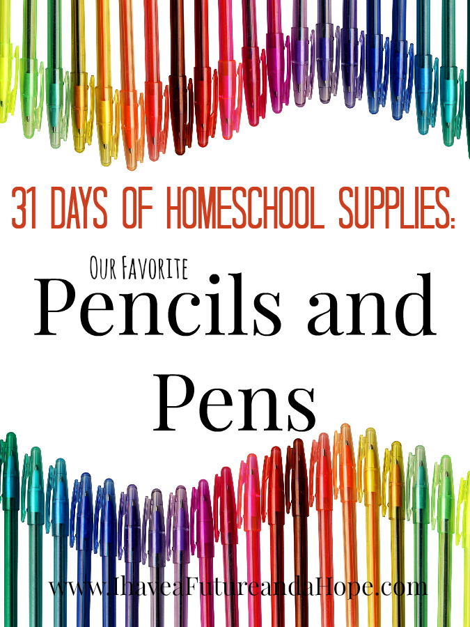 31 Days of Homeschool Supplies: Pencils and Pens